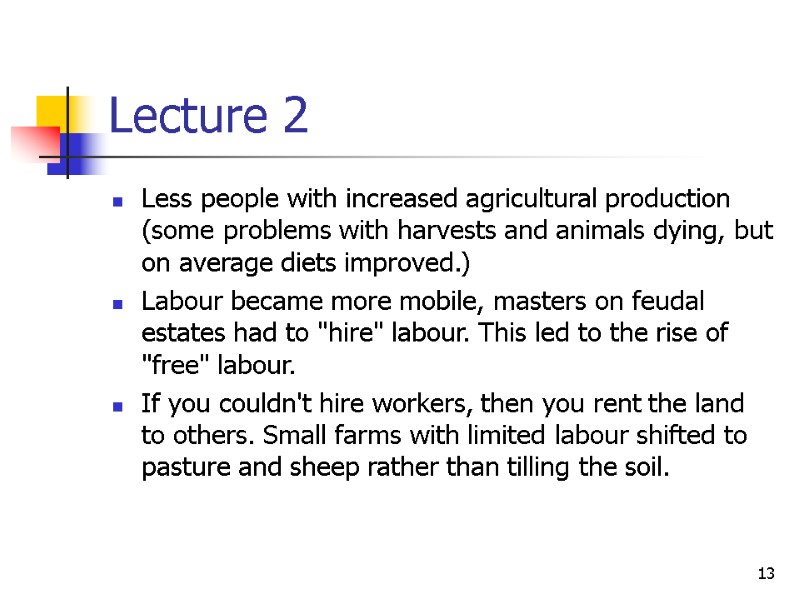 13 Lecture 2 Less people with increased agricultural production (some problems with harvests and